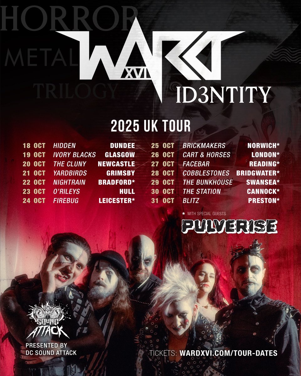 WARD XVI ID3NTITY UK tour 2025 with special guests Pulverise *

“This is rock performance art at its best .” - Metal Talk

“If you love 80s horror movie gore and ghoulish Gothic circus then you will love, and I mean LOVE, Ward XVI!” - My Global Mind

wardxvi.com/tour-dates/