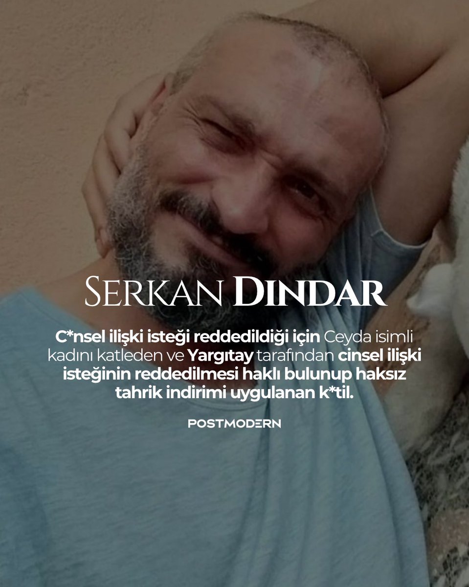 postmodernlegal's tweet photo. C*nsel ilişki isteği reddedildiği için Ceyda isimli kadını katleden ve Yargıtay tarafından cinsel ilişki isteğinin reddedilmesi haklı bulunup haksız tahrik indirimi uygulanan k*til SERKAN DİNDAR. 

Yargıtay “elem ve öfke” kapsamında rıza kavramını yok sayarak bir katili haklı buldu.