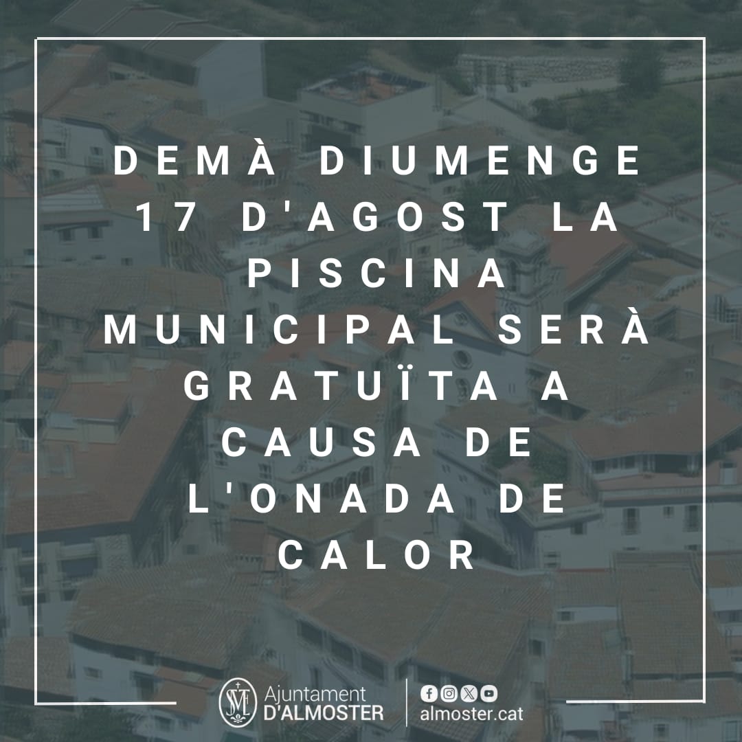 A causa de l'onada de calor, demà diumenge 17 d'agost la piscina municipal d'Almoster serà gratuïta.
