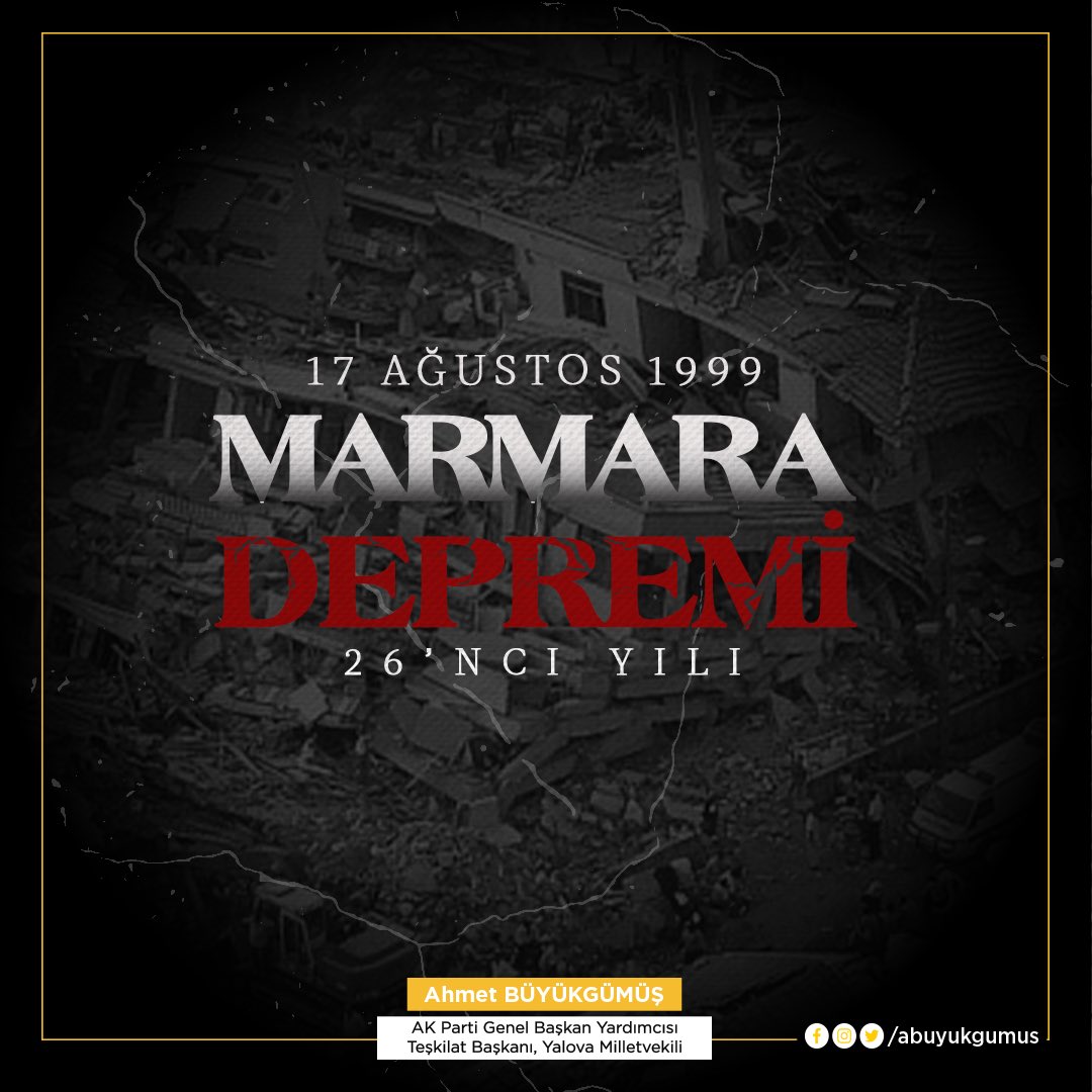 Üzerinden yıllar geçse de acısı ne yüreğimizden ne de hafızalarımızdan silinmedi.

17 Ağustos 1999 Marmara Depremi'nin yıl dönümünde yitirdiğimiz canlarımıza Allah’tan rahmet, yakınlarına bir kez daha başsağlığı diliyorum.

Rabbim ülkemize bir daha böyle derin acılar yaşatmasın.