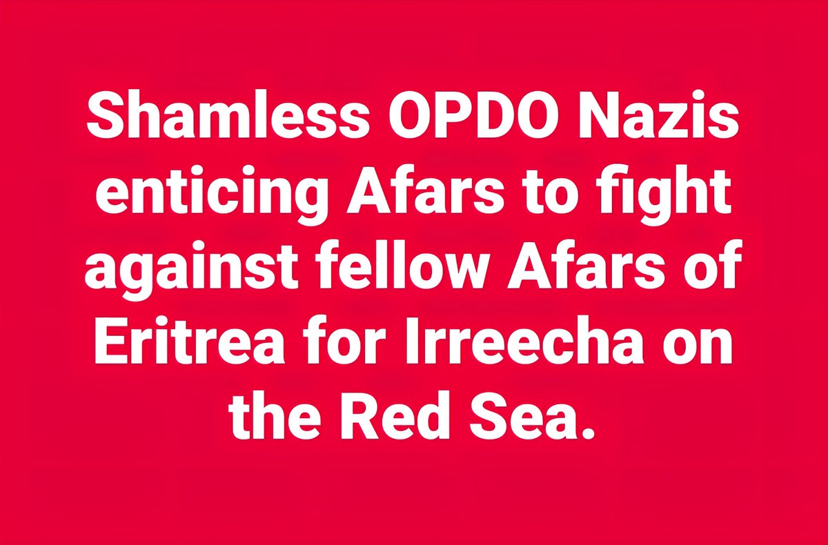 LemlemTigest's tweet photo. #Shamless #OPDO #Nazis #enticing #Afars to #fight against #fellow Afars of #Eritrea for #Irreecha on the #Red #Sea. https://t.co/8uPQMX3fcT