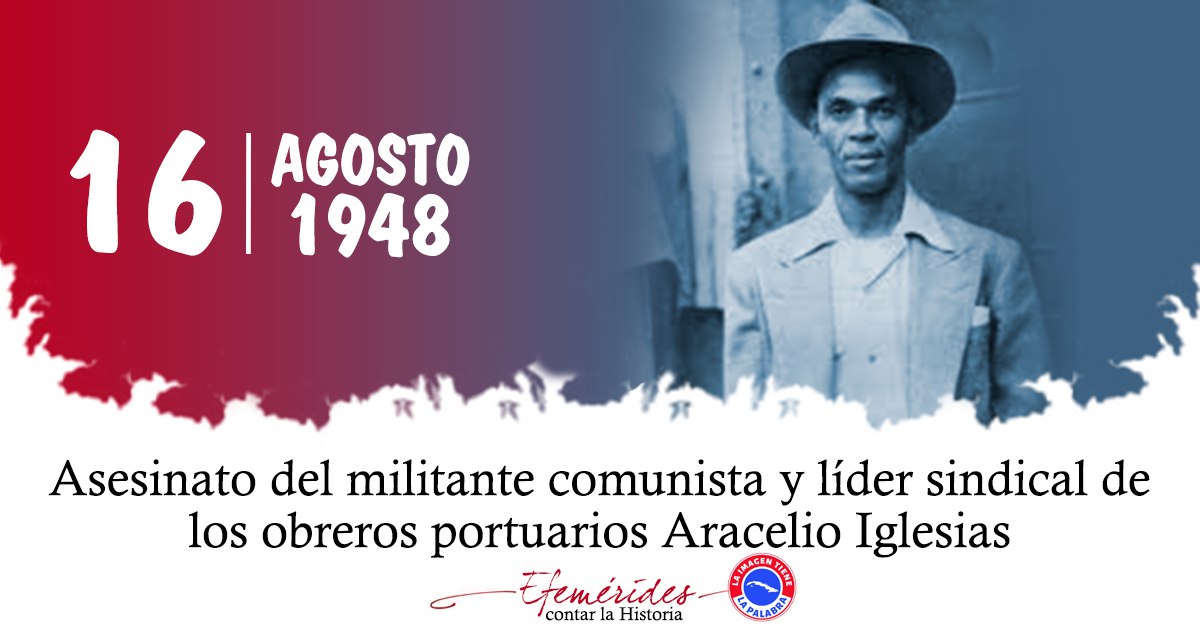 El 16 de agosto de 1948, es asesinado el militante comunista y líder sindical de los obreros portuarios Aracelio Iglesias.#CubaViveEnSuHistoria #LatirAvileño <a href="/JHGcasanova/">julio Heriberto Gómez Casanova</a> <a href="/MMarreroCruz/">Manuel Marrero Cruz</a>