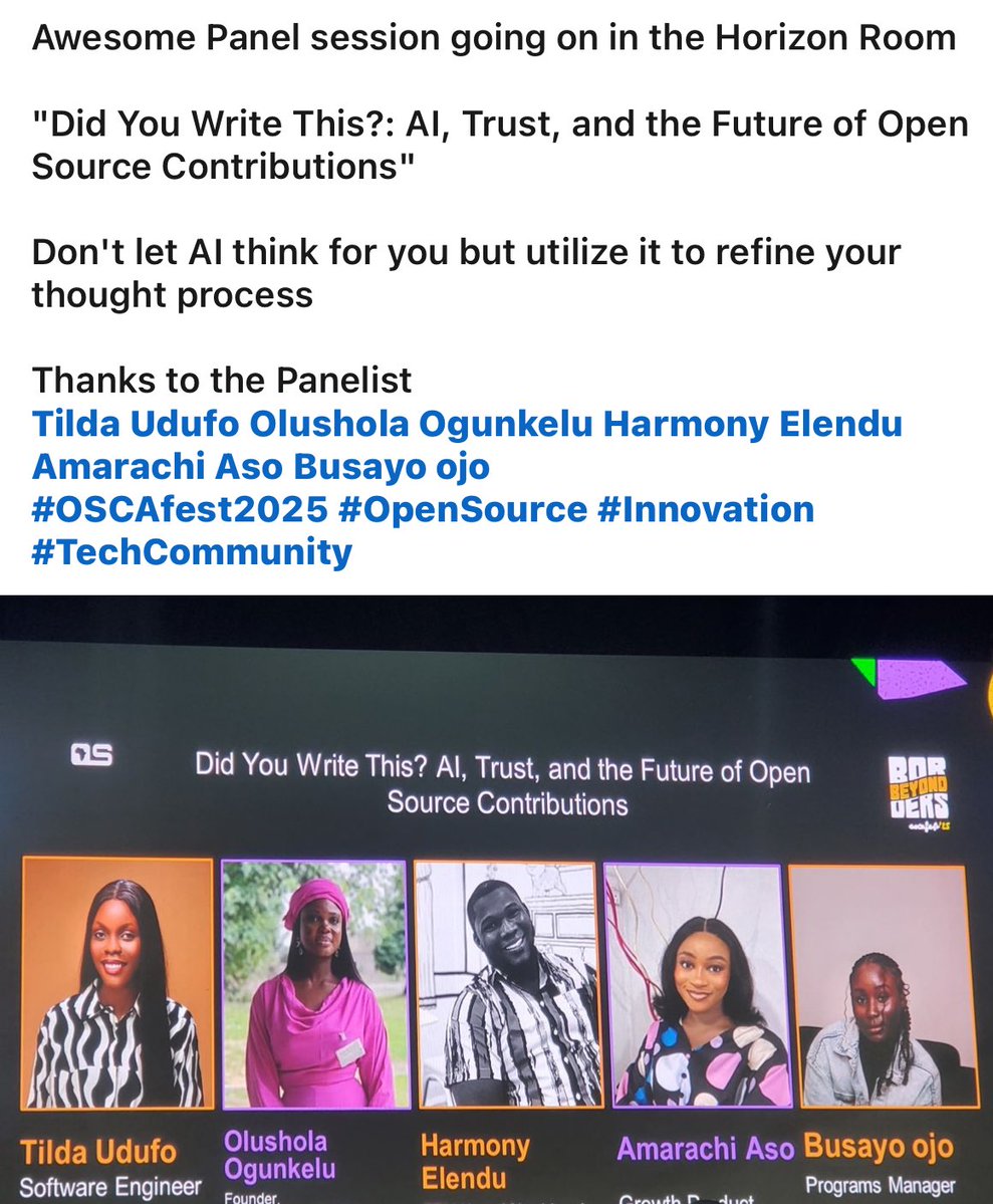 Harmony Elendu (@ogaharmony) on Twitter photo Today’s panel: Did You Write This? AI, Trust & the Future of Open Source Contributions.
We went beyond the title, discussing balance, regulation of AI beyond code, hidden biases, how you can self regulate and much more!
Thank you <a href="/osca_hq/">Open Source Community Africa</a>
#opensource #osca25 #AI Today’s panel: Did You Write This? AI, Trust & the Future of Open Source Contributions.
We went beyond the title, discussing balance, regulation of AI beyond code, hidden biases, how you can self regulate and much more!
Thank you <a href="/osca_hq/">Open Source Community Africa</a>
#opensource #osca25 #AI