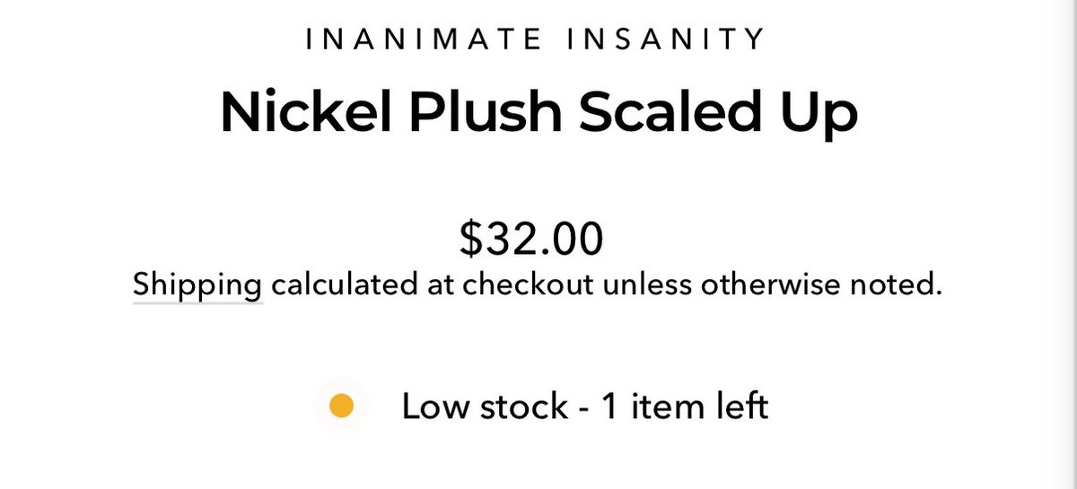 There is 1 Nickel Scaled Up plush left in stock!