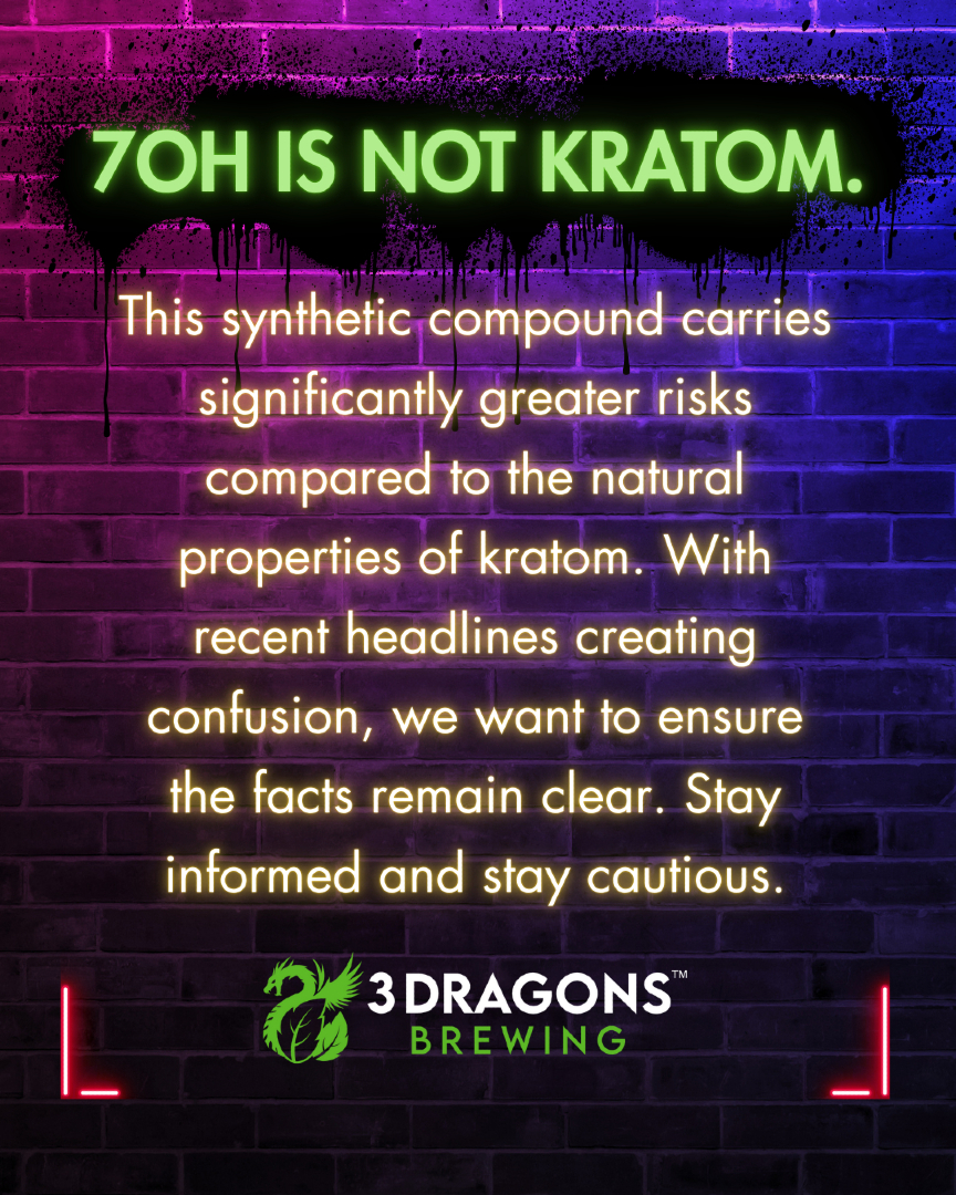 3dragonsbrewing's tweet photo. The recent ban of 7-OH highlights the dangers of synthetic compounds. Don’t confuse them with the natural properties of kratom — they’re not the same. Stay informed. Stay safe. https://t.co/mtnqVWpThU