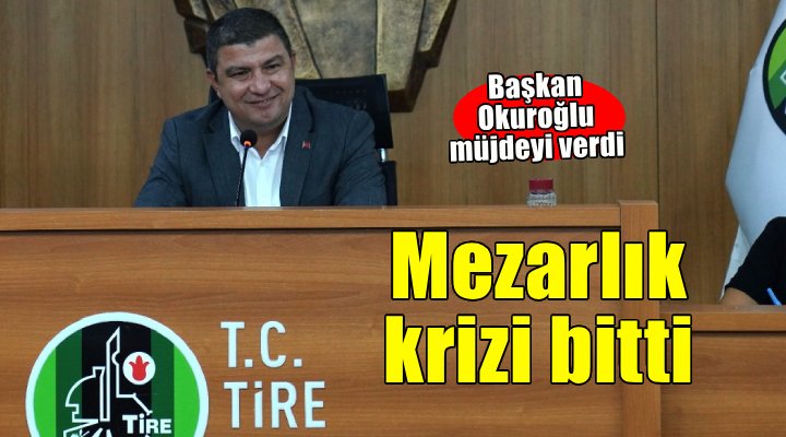 Tire'de mezarlık krizi sona erdi 

sonkaleizmir.com/haber/Tire-de-… 

<a href="/okurogluhayati/">Hayati Okuroğlu</a> #tire