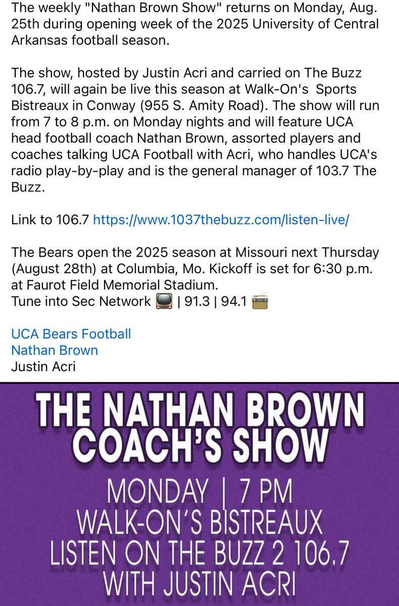 Jessica Brown (@jessannbrown10) on Twitter photo The weekly "Nathan Brown Show" returns on Monday, Aug. 25th during opening week of the 2025 University of Central Arkansas football season. <a href="/NathanBrownUCA/">Nathan Brown</a> <a href="/UCA_Football/">𝗨𝗖𝗔 𝗕𝗘𝗔𝗥𝗦 𝗙𝗢𝗢𝗧𝗕𝗔𝗟𝗟</a> 🐻🏈
Link to 106.7 1037thebuzz.com/listen-live/ The weekly "Nathan Brown Show" returns on Monday, Aug. 25th during opening week of the 2025 University of Central Arkansas football season. <a href="/NathanBrownUCA/">Nathan Brown</a> <a href="/UCA_Football/">𝗨𝗖𝗔 𝗕𝗘𝗔𝗥𝗦 𝗙𝗢𝗢𝗧𝗕𝗔𝗟𝗟</a> 🐻🏈
Link to 106.7 1037thebuzz.com/listen-live/