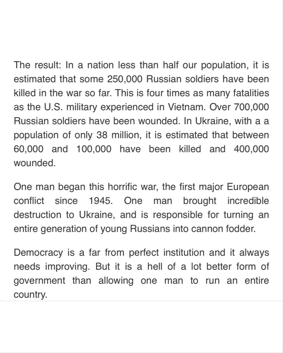 Democracy is not some kind of “nice” idea. It matters to our very core, and is very much a life and death issue. 

Take a look at what is happening in Russia, where the dictator Vladimir Putin is responsible for turning an entire generation of young Russians into cannon fodder.