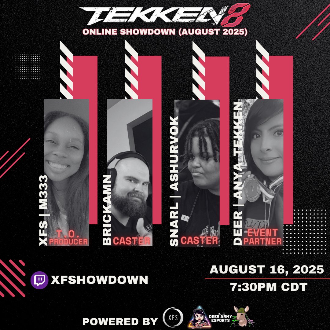 Xtreme Fighters Showdown (@xfshowdown) on Twitter photo TONIGHT IS THE NIGHT! We are finally back with another #TEKKEN8 Showdown!
♦️Saturday, Aug. 16, 2025 at 7:30PM CDT
♦️Casters: <a href="/ashurvok/">SNARL | Ashurvok 🔜 ??</a> <a href="/mann_brick/">Brick_Mann</a>
♦️Tournament Organizer & Producer: <a href="/mee_uhhhhh/">XFS | Miaaaa ➡️ EvoVegas ‘25</a>
♦️Event Powered in Part by: <a href="/Anya_Tekken/">DEER | Anya</a> <a href="/DeerArmyEsports/">Deer Army Esports</a>
♦️Stream: TONIGHT IS THE NIGHT! We are finally back with another #TEKKEN8 Showdown!
♦️Saturday, Aug. 16, 2025 at 7:30PM CDT
♦️Casters: <a href="/ashurvok/">SNARL | Ashurvok 🔜 ??</a> <a href="/mann_brick/">Brick_Mann</a>
♦️Tournament Organizer & Producer: <a href="/mee_uhhhhh/">XFS | Miaaaa ➡️ EvoVegas ‘25</a>
♦️Event Powered in Part by: <a href="/Anya_Tekken/">DEER | Anya</a> <a href="/DeerArmyEsports/">Deer Army Esports</a>
♦️Stream: