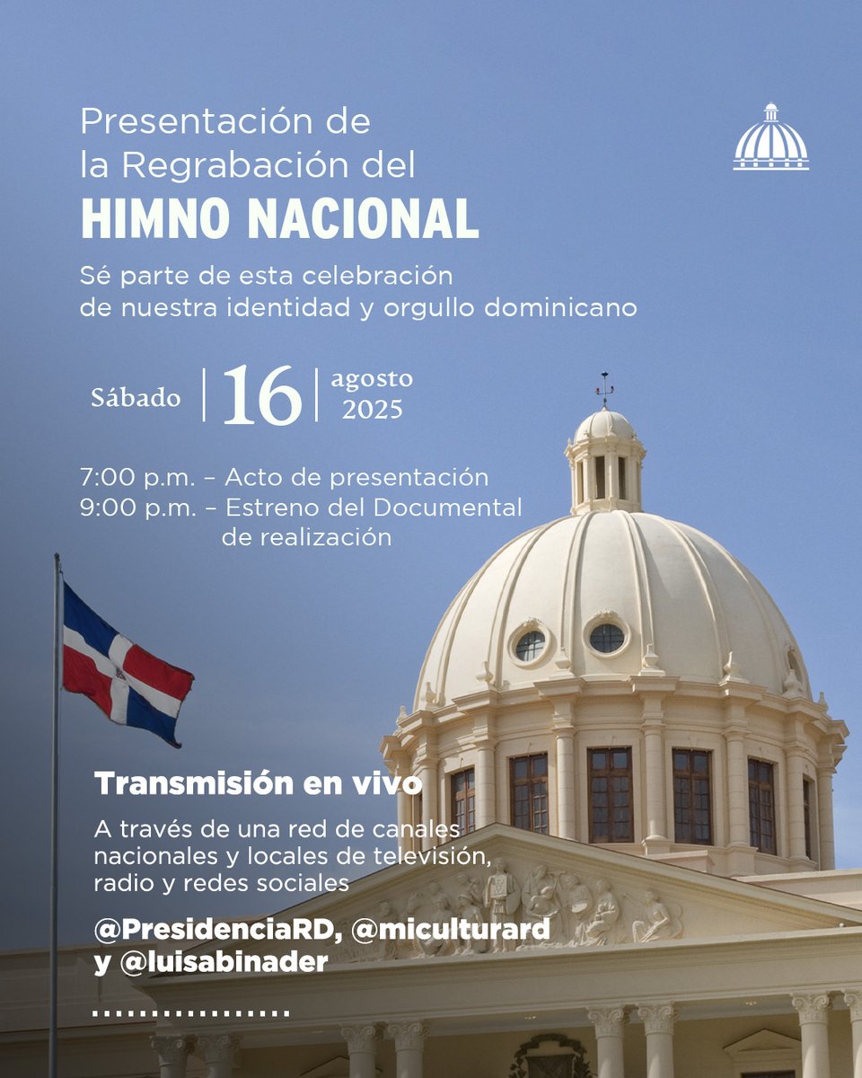 Sintoniza esta noche a las 7:00 p. m. la presentación de la regrabación del Himno Nacional en el Palacio Nacional, en un acto encabezado por el presidente @LuisAbinader.

A las 9:00 p. m., en cadena nacional, disfruta el documental de realización. 🇩🇴