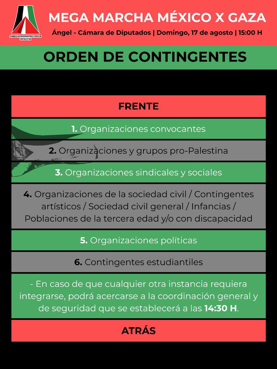 Orden de contingentes para la Mega Marcha por Gaza en CDMX ✊🇵🇸

La Asamblea Interuniversitaria y Popular por Palestina se reunirá a las 14 hrs en la ex embajada yanki (junto al Ángel).

¡¡¡Te esperamos!!!

#PalestinaLibre #CDMX #MegaMarcha