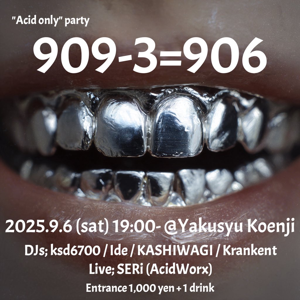 Krankent (@kranken_kt) on Twitter photo 【出演者追加のお知らせ】
9/6 (土)
アシッドパーティー “909-3=906”
<a href="/yakusyu_koenji/">高円寺yakusyu</a>
アシッドトラックを多数リリースされているSERiさんにライブでご出演頂く事になりました!
DJs;
ksd6700
Ide
KASHIWAGI
Krankent
Live;
SERi (AcidWorx)
Entrance: 1,000yen + 1 drink
#acid 【出演者追加のお知らせ】
9/6 (土)
アシッドパーティー “909-3=906”
<a href="/yakusyu_koenji/">高円寺yakusyu</a>
アシッドトラックを多数リリースされているSERiさんにライブでご出演頂く事になりました!
DJs;
ksd6700
Ide
KASHIWAGI
Krankent
Live;
SERi (AcidWorx)
Entrance: 1,000yen + 1 drink
#acid