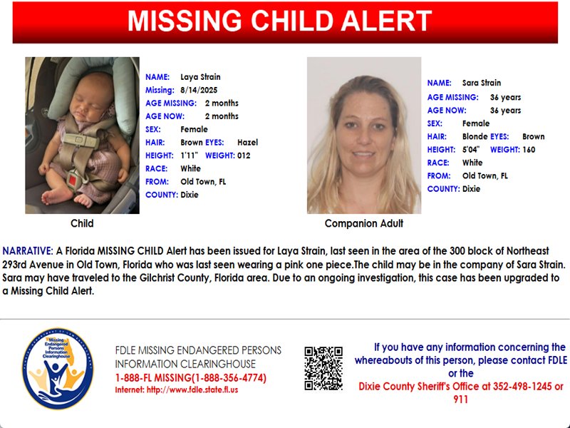 FDLE (@fdlepio) on Twitter photo 🚨PLEASE SHARE🚨 - A Florida MISSING CHILD Alert has been issued for Laya Strain, 2 months old, last seen in the area of the 300 block of Northeast 293rd Avenue in Old Town, Florida, who was last seen wearing a pink one piece. 
The child may be in the company of Sara Strain, a 🚨PLEASE SHARE🚨 - A Florida MISSING CHILD Alert has been issued for Laya Strain, 2 months old, last seen in the area of the 300 block of Northeast 293rd Avenue in Old Town, Florida, who was last seen wearing a pink one piece. 
The child may be in the company of Sara Strain, a