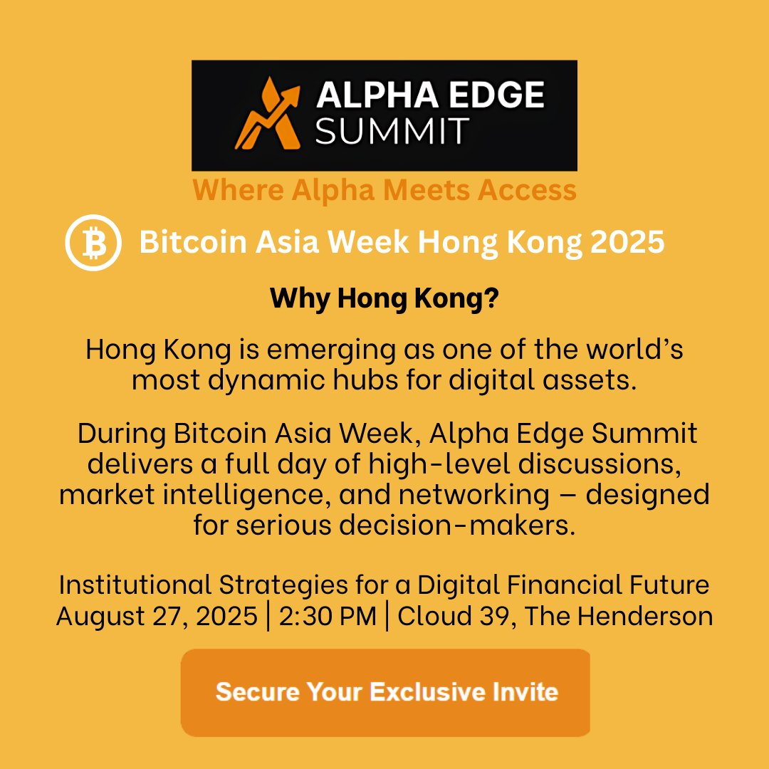 Bitcoin Asia Week brings the global digital asset community to Hong Kong.
Alpha Edge Summit = premium panels + unmatched networking at Cloud 39, The Henderson. Aug 27. alphaedgesummit.com

#AlphaEdgeSummit #BitcoinAsiaWeek