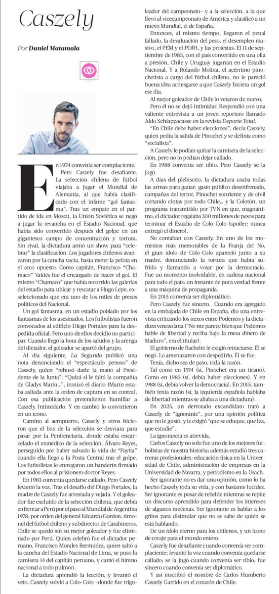 “Caszely”

“Ser ignorante no es dar una opinión, como lo ha hecho Caszely toda su vida, y con bastante lucidez. Ser ignorante es posar de rebelde mientras se repite un discurso  aprendido  para  defender  los  intereses  de  algunos  mecenas.  Ser  ignorante  es  hablar  a  los