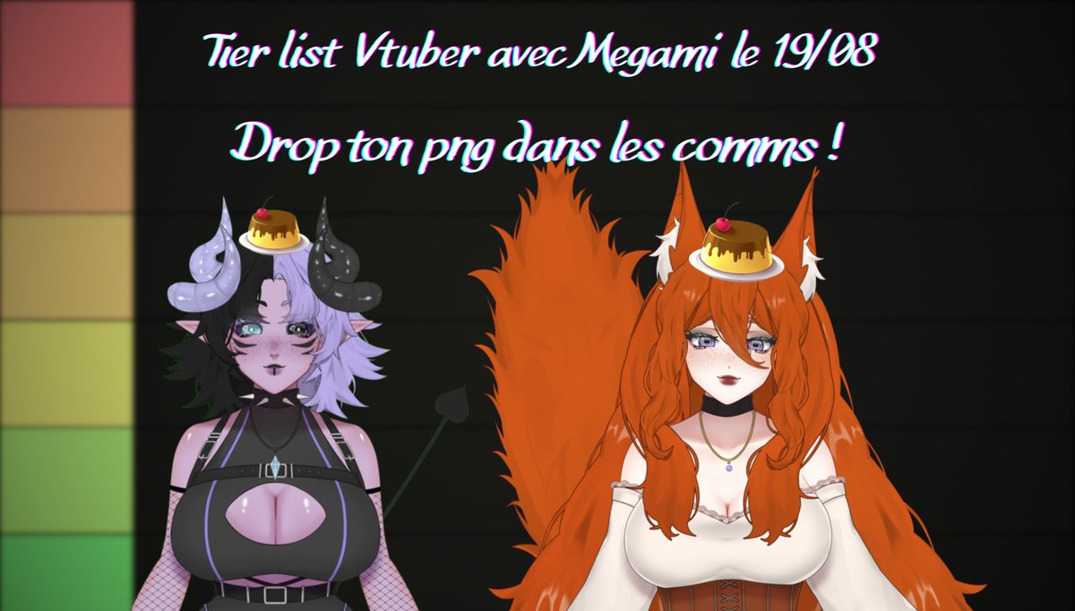 Coucouuuu ! 

Avec la belle <a href="/MegamiNightcore/">MegamiEldra VTuberFR</a> on va faire une tier list avec mon chéri (qui n'y connaît quasi rien dans le vtubing) sur VOUS ! 

N'hésitez pas à poster votre png en dessous, on fera le live mardi 19 août à 21h ! ❤