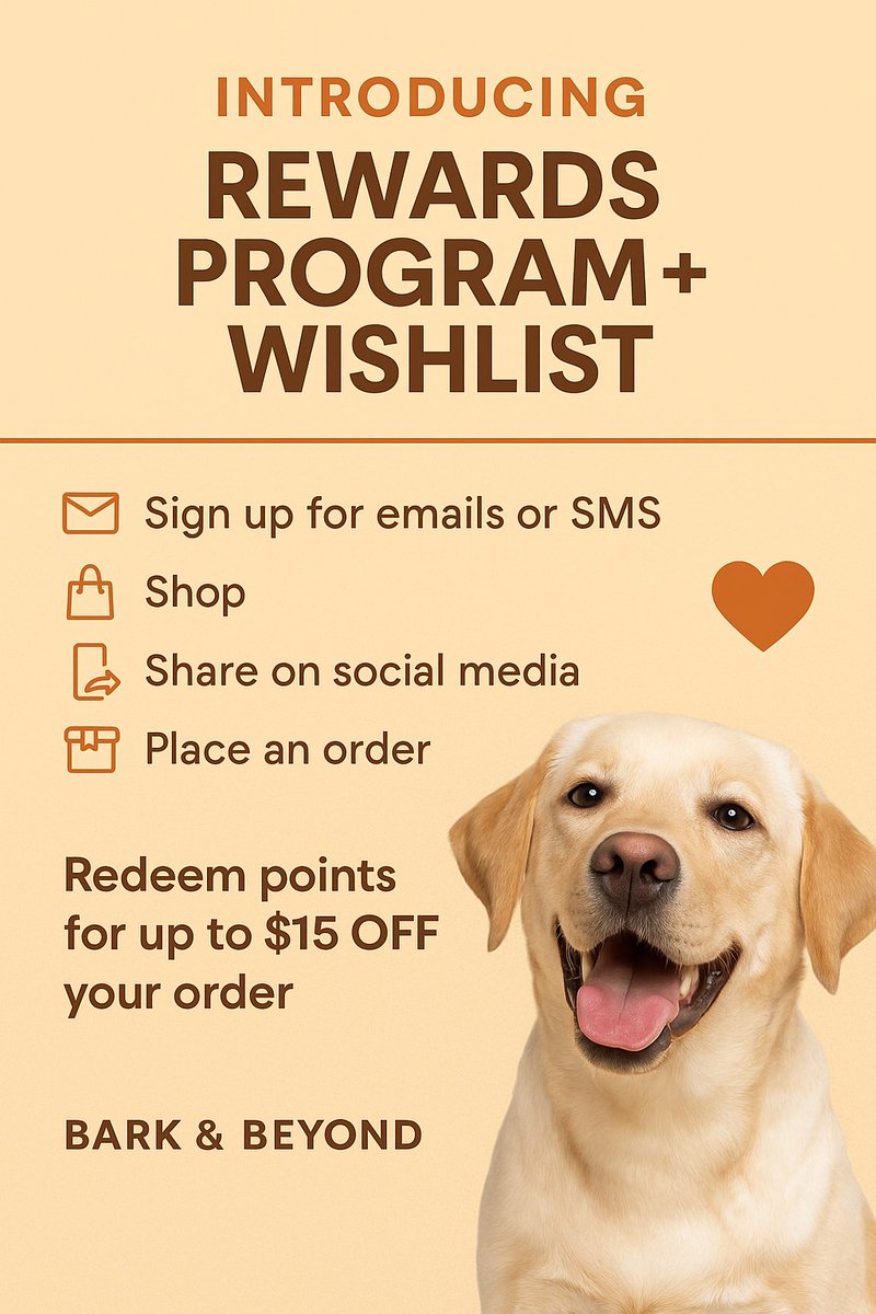 🎉 BIG news from Bark &amp; Beyond! 🎉

We’ve launched our Rewards Program + Wishlist to make shopping even more fun for you (and your pet 🐾).

Here’s how it works:

💌 Sign up for emails or SMS → Earn points
🛍 Order your favorite treats &amp; toys → Earn points
📲 Share us on social