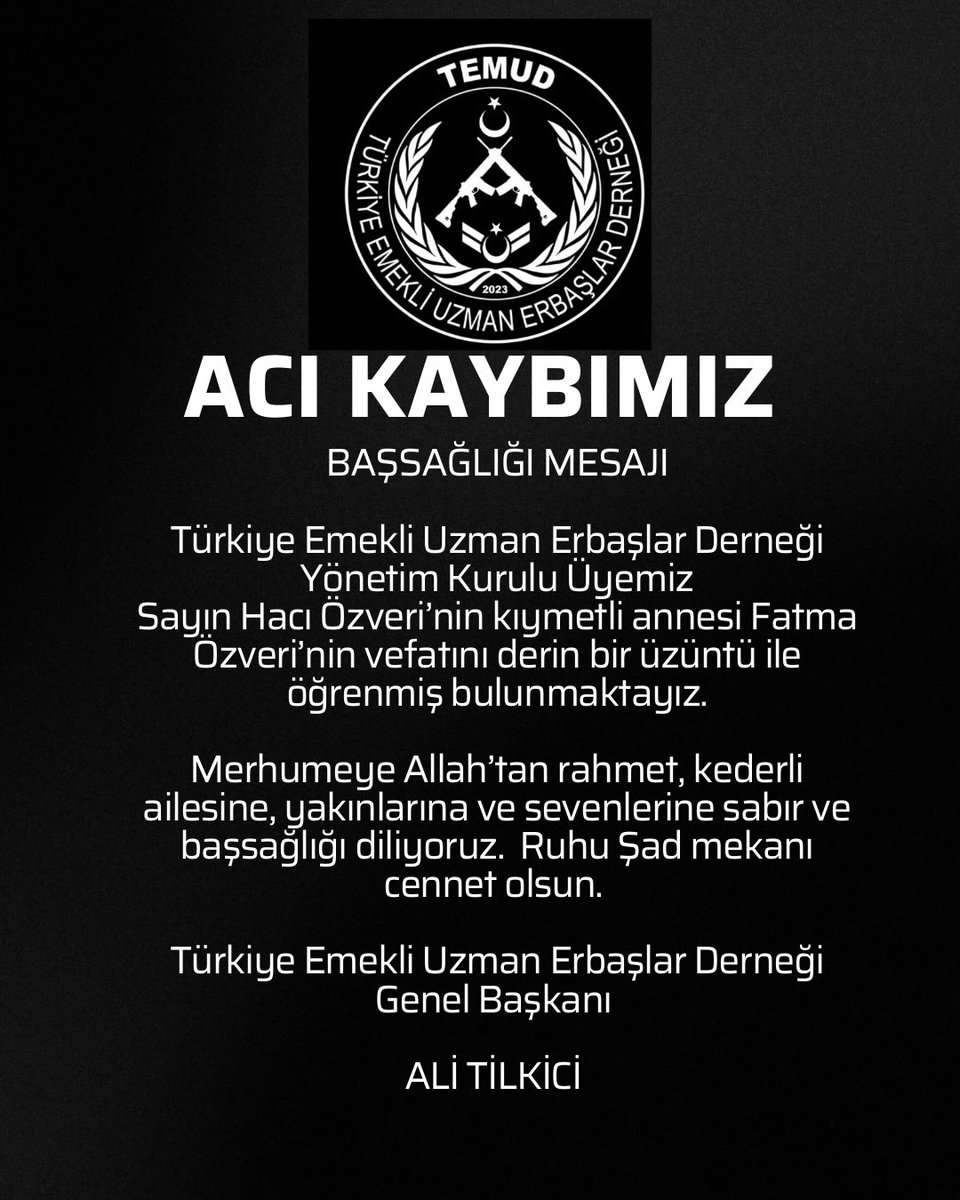BAŞSAĞLIĞI MESAJI

Türkiye Emekli Uzman Erbaşlar Derneği Yönetim Kurulu Üyemiz
Sayın Hacı Özveri’nin kıymetli annesi Fatma Özveri’nin vefatını derin bir üzüntü ile öğrenmiş bulunmaktayız.

Merhumeye Allah’tan rahmet, kederli ailesine, yakınlarına ve sevenlerine sabır ve