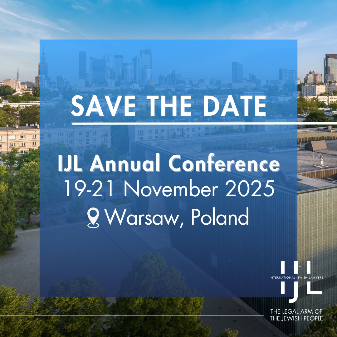 📅 Save the Date - IJL Annual Conference 2025

Join us in Warsaw, November 19–20, 2025, for the International Association of Jewish Lawyers and Jurists Annual Conference.

We encourage participants to arrive on November 18 and consider staying through Shabbat to join a cultural