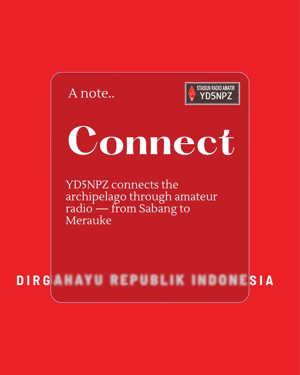 YD5NPZ's tweet photo. Happy 80th Independence Day, Republic of Indonesia!

YD5NPZ connects the archipelago through amateur radio — from Sabang to Merauke.

#Indonesia80th
#UnitedAndSovereign
#YD5NPZ
#ErikBanjar
#AmateurRadio
#ConnectingIndonesia
#AdvancedIndonesia" https://t.co/2R9dNZqXx7