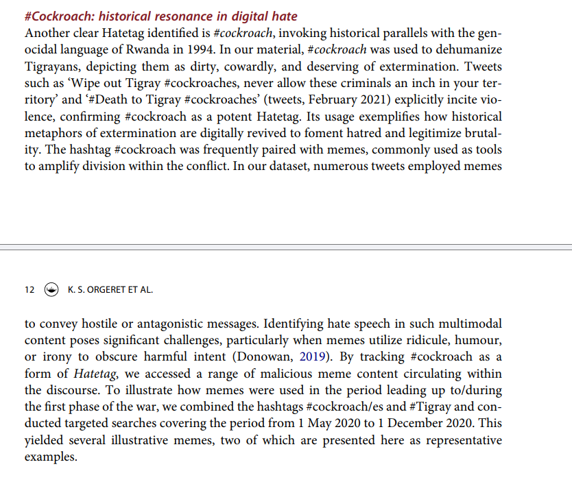 A new study by Skare Orgeret et al. examines how Twitter (now X) played a significant role in fueling divisive and violent discourse during the #TigrayGenocide. The paper shows that ordinary hashtags such as #junta, #cockroach, and #TPLFTerrorists became “hatetags” -