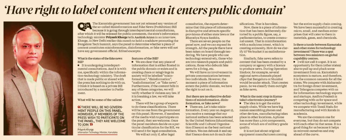 PriyankKharge's tweet photo. There has been a lot of chatter around the “fake news bill” in Karnataka, with multiple drafts floating around and concerns being raised that it could curb free speech. The intention, however, is the exact opposite. As I’ve said, the focus is only on tackling misinformation and disinformation that can harm society at large, not on restricting legitimate voices. The bill is still undergoing interdepartmental consultations and no draft has been finalised by the state.

I discussed this, along with Karnataka’s work in electronics, IT, and global capability centres, in my interview with @bsindia Standard. 
Read here.

https://t.co/mPBpktp8qG