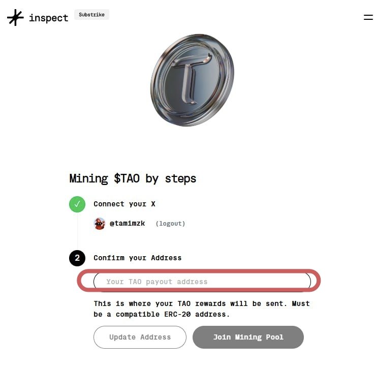 Just joined $TAO mining this morning. You can join also by following this few steps:
✅ Go to inspect.xyz/substrike/join
✅Connect your X 
✅Add your ERC20 address, confirm and you're in
✅Keep posting about $TAO to get daily engagements on X