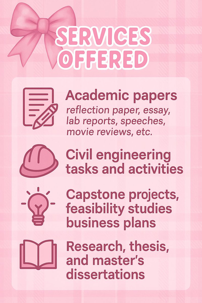 Need help with your academic requirements? 📚 From reflection papers and essays to feasibility studies, capstone projects, and even civil engineering activities — I’m here to make your workload lighter and your outputs top-notch. 🌸🎀

Let’s make deadlines less stressful,