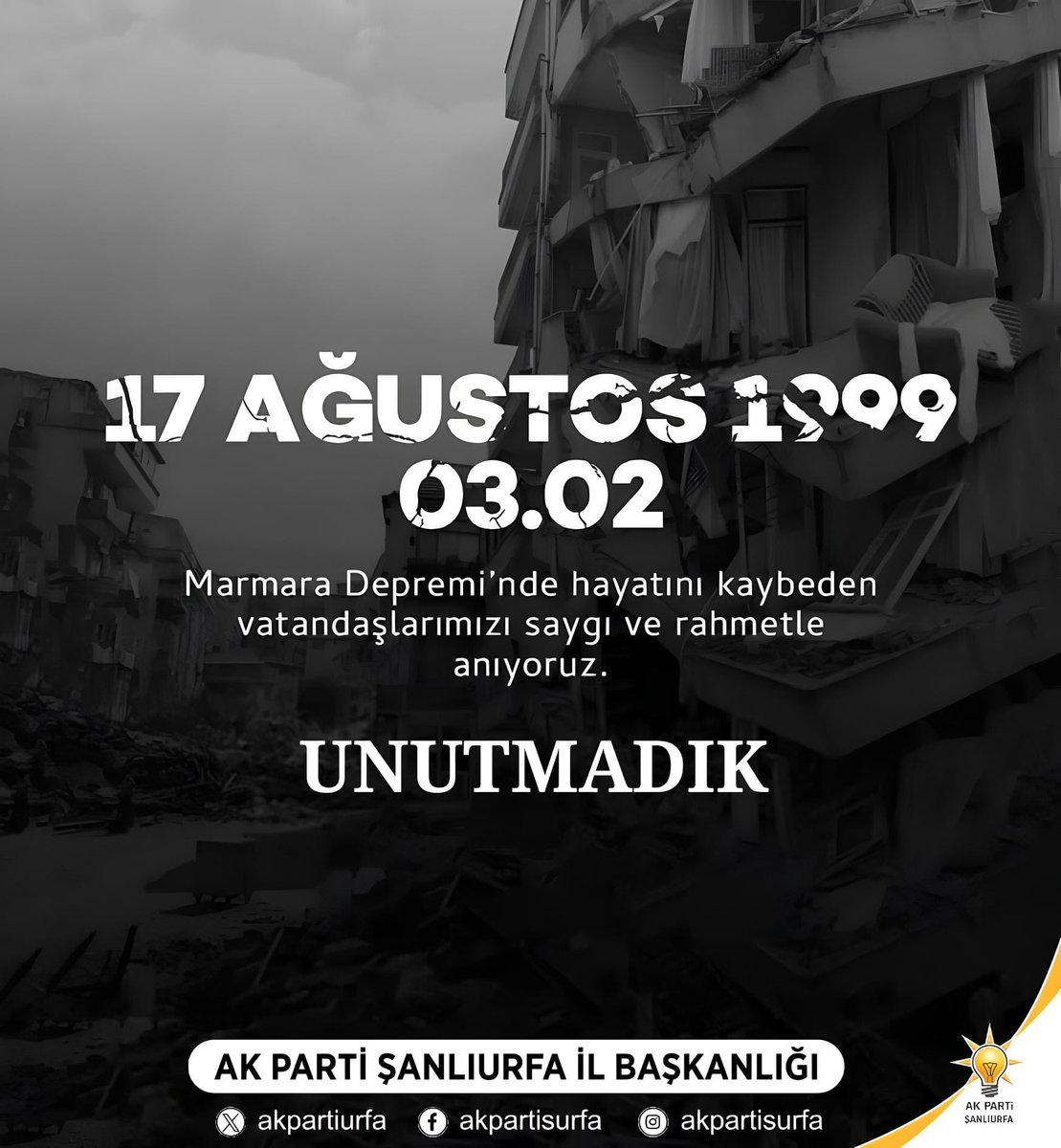 #17Ağustos1999: UNUTMADIK!

26 yıl önce milletimizin hafızasında derin iz bırakan Marmara Depremi’nde hayatını kaybeden tüm vatandaşlarımızı rahmetle yâd ediyor, yakınlarına başsağlığı ve sabırlar diliyorum.

Acıları hâlâ yüreğimizde taze…

Rabbim milletimize bir daha böylesi
