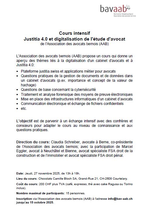 L'Association des avocats bernois AAB propose un cours intensif qui donne un aperçu des thèmes liés à la digitalisation d'un cabinet d'avocats et à Justitia 4.0:

advoschreiber.ch/AAB_Cours%20in…

Jeudi, 27 nov. 2025, 13h-18h à Courtelary (CHF 200 plus TVA). Inscription: info@bav-aab.ch