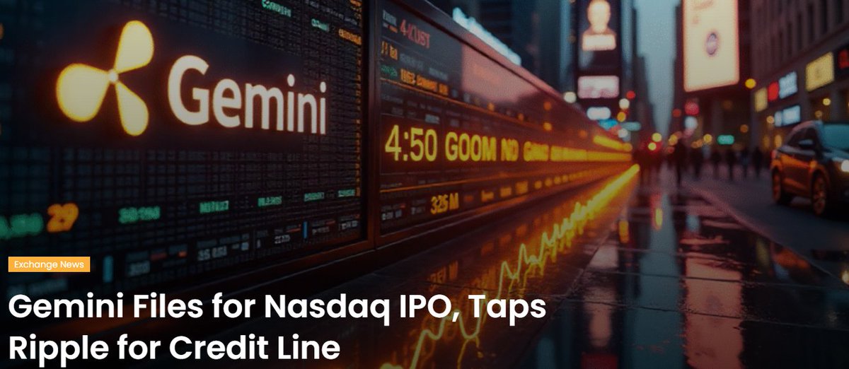 Gemini files for Nasdaq IPO, securing $150M Ripple credit line to strengthen finances and expand in the growing crypto market. 

#XRP #RLUSD #XRPLedger