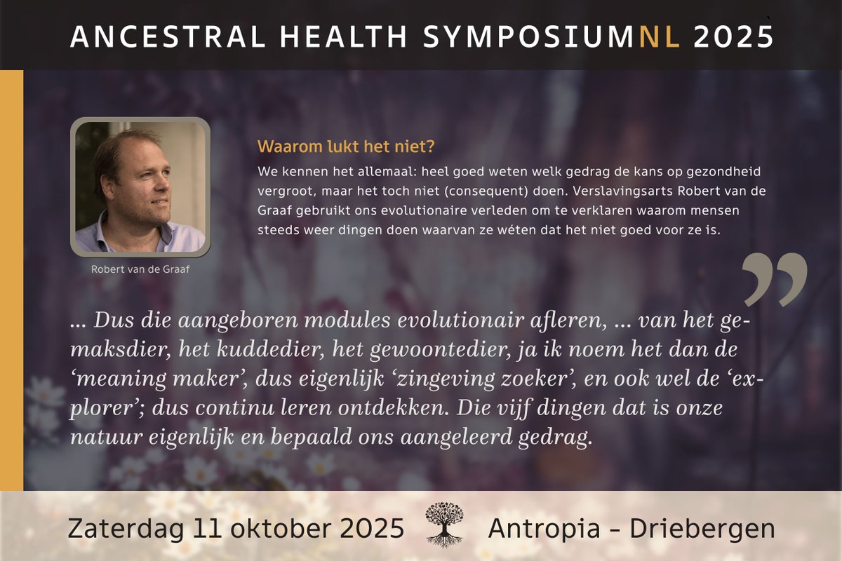 Verslavingsarts Robert van de Graaf werd onlangs door Charlotte Sederel geïnterviewd voor de Ancestral Health NL podcast: ancestralhealth.nl/nieuws/verslav…
Je kunt het daar terug luisteren en/of evt. de transcriptie van het gesprek lezen. ancestralhealth.nl/symposium-2025/