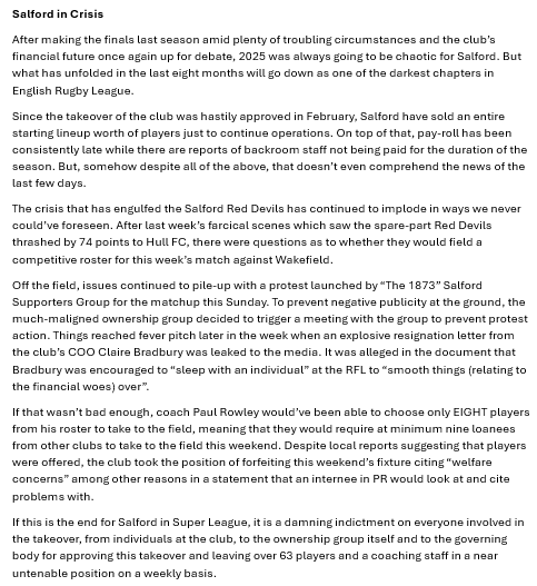 We've received some questions over the dramas engulfing Salford in 2025. 

The Super League club that had to forefit this weekend due to the ridiculous events that have taken place that are the direct result of a poor ownership group.

Here is Salford in Crisis