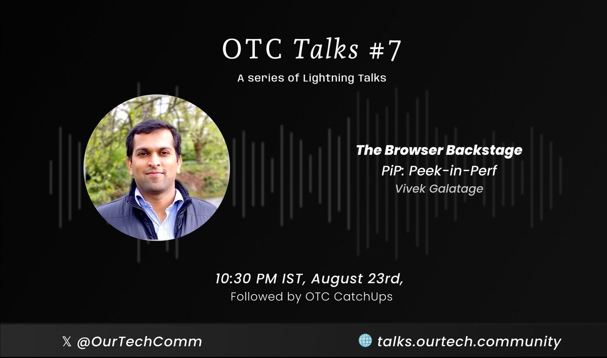 OurTechComm's tweet image. 🚨 OTC Talks #7 is here!
We’re back with another lightning talk followed by our weekly OTC CatchUp. This time we’ll be going over:
🎤 “The Browser Backstage - Peek in Perf” by @vivekgalatage
📅 23 August 2025
🕥 10:30 PM IST
🧵👇