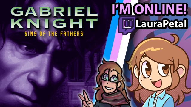 📹 Laura is now online! 🔴

Playing:
🔶 GABRIEL KNIGHT: SINS OF THE FATHERS 🔶

⛪️ I'm joined by @scarfulhu as I witness an author's deep delve into a world of the supernatural within a classic Sierra adventure!
🔗 Twitch Link In REPLIES ⏬
#gabrielknight #sierra #pointandclick