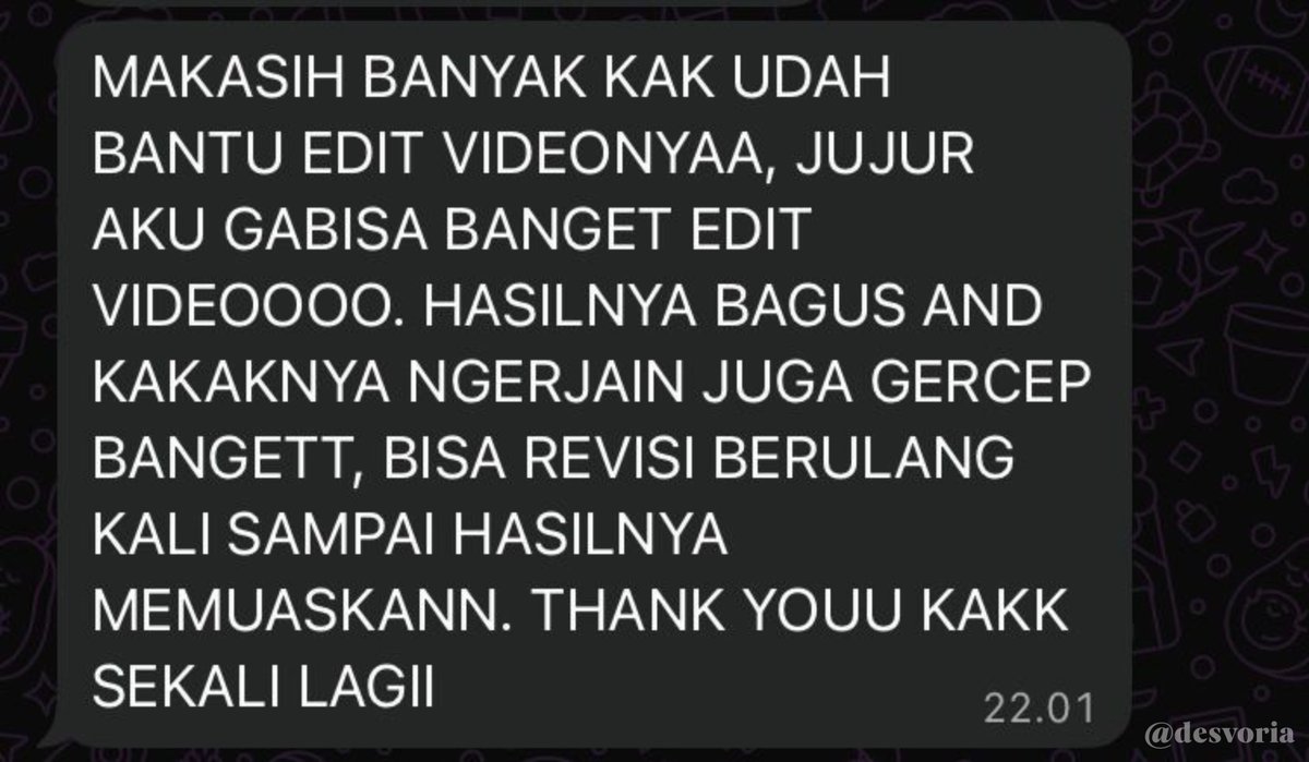 desvoria_'s tweet photo. Seneng banget dapet feedback kayak gini, bikin makin semangat ngedit videonya! ✨
Thank you udah percaya sama aku buat handle editingnya yaa🙌 #zonauang #freelance #VideoEditing #jokivideo https://t.co/dQMHSYByGw