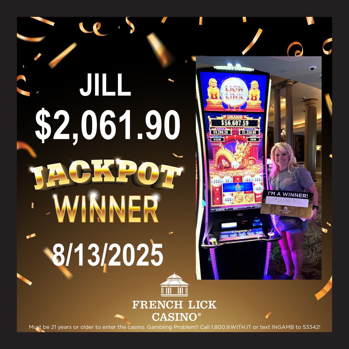 Congratulations to Jill on this $2,061.90 jackpot won on a $0.05 Wealth of the Dragon Lion Link game.
