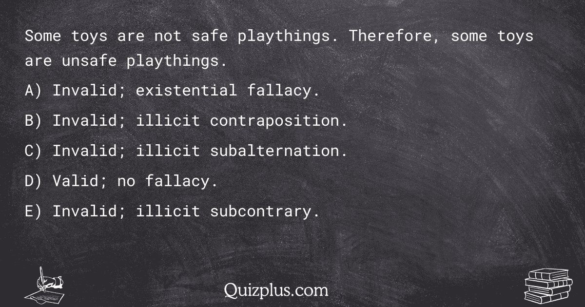 quizplus_exams's tweet image. Some toys are not safe playthings. Therefore, some toys are unsafe playthings.

Get Answer: 👉 quizplus.com/quiz/128575-qu…

#studysession #InstituteofTechnology #philosophy