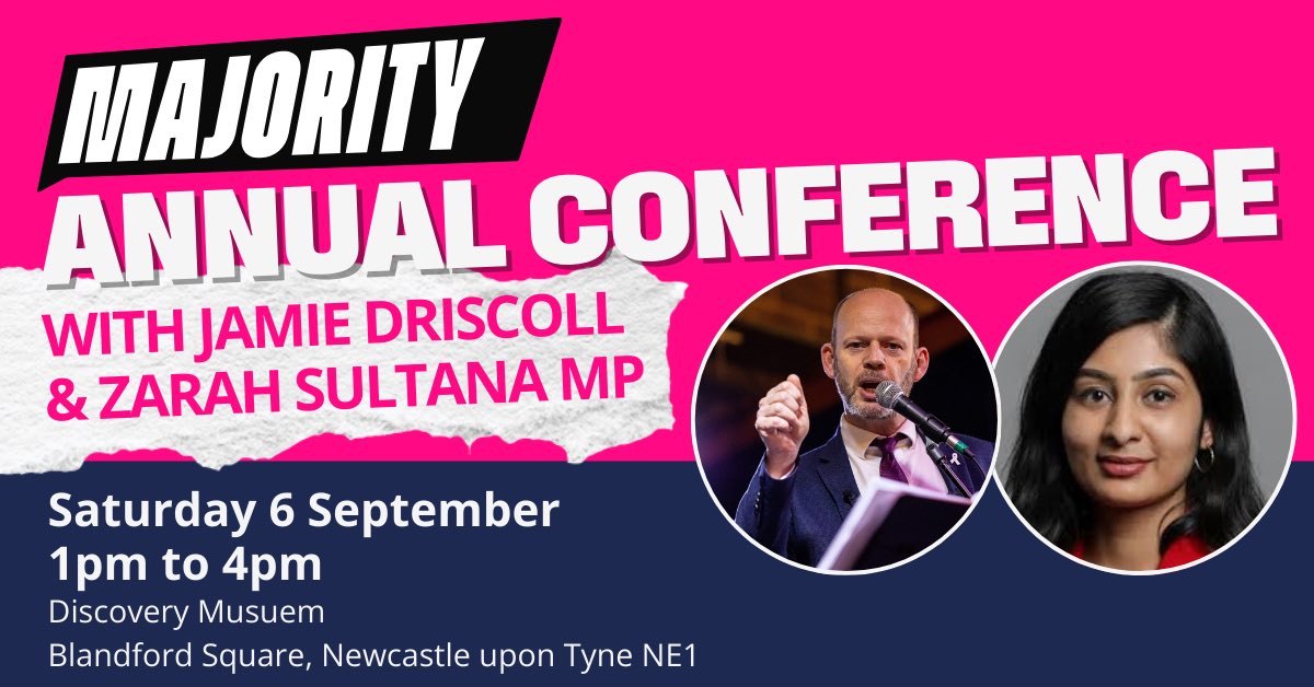 Majority_uk's tweet photo. Join us on Saturday 6th September at Newcastle’s Discovery Museum for our Annual Conference. 

Keynote speakers include @JamieDriscollNE and @zarahsultana, who will give an update on Your Party. 

Book today - tickets going fast. Free for Majority members, £6 for non-members. 👇🏼 https://t.co/xoDLb0RbIT