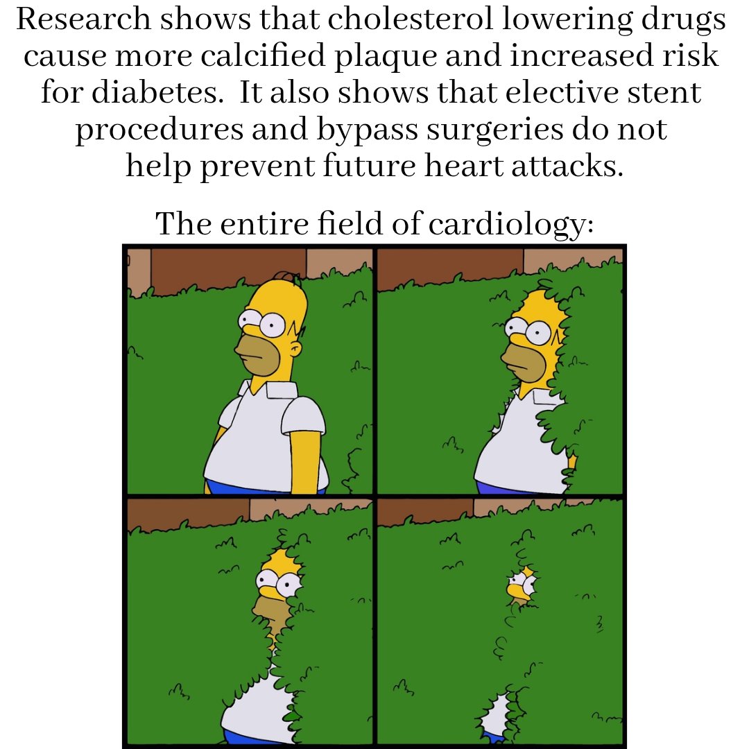 Medications and procedures are the two main tools used by modern medicine to combat heart disease. 

But the research shows that cholesterol lowering drugs (statins) increase the risk for diabetes, which is the number one risk factor for heart disease (PMID: 37465091), and it