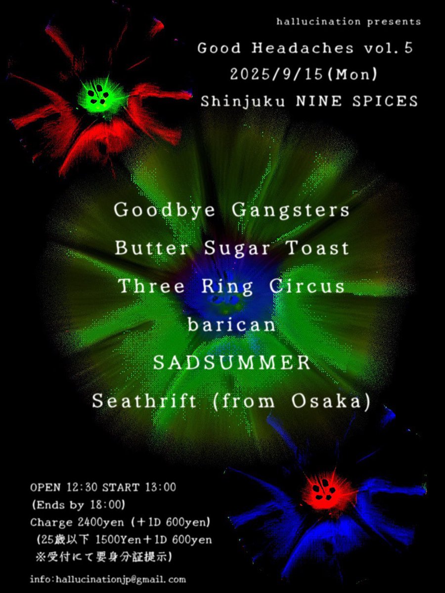 【9/15、タイムテーブル出ました。】

12:30 OPEN

13:00~ Seathrift
13:50~ SADSUMMER
14:40~ Three Ring Circus
15:30~ Butter Sugar Toast
16:20~ Goodbye Gangsters
17:10~ barican

ご予約フォーム
forms.gle/P91xD65DurJfQ5…