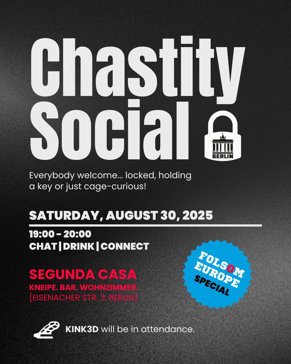 🔐 GERMANY’S FIRST CHASTITY SOCIAL! Landing in Berlin for <a href="/folsomeuropebln/">Folsom Europe</a> 😈

👉 Locked, keyholder or cage-curious? Come connect IRL!

📍 Segunda Casa | Sat, Aug 30 | 19 h
Featuring 🐍 <a href="/KINK3Ddesigns/">KINK3D</a>

🔄 Please RT &amp; share to spread the word! 

#ChastitySocial #FolsomEurope
