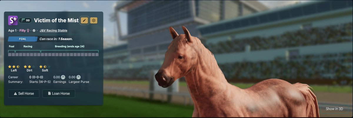 Here at J&amp;V Racing Stable we are giving an Amazing! Offer out

This Filly ready for loan next season. 

1 season 5% Derby back 50% Crown back 

If you reach 40k earnings, we will give you a free 4k breed with ANY of our studs 
(Also applies to every 40k after that) 

RT and like