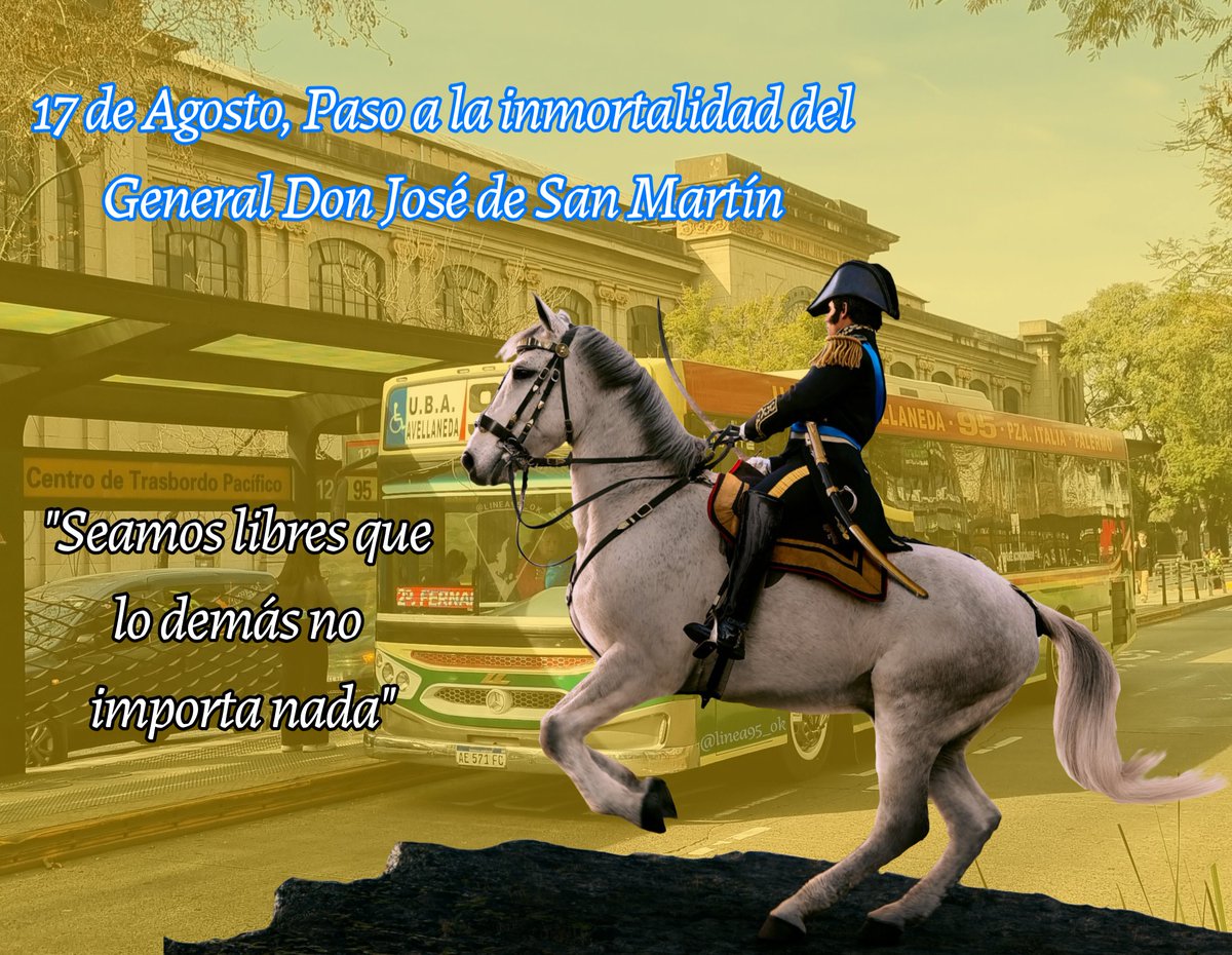 Este 17 de Agosto honramos el paso a la inmortalidad del Libertador, el General Don José de San Martín. "Seamos libres que lo demás no importa nada".