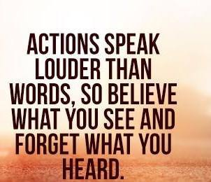 What is true about life is that actions we are willing to commit to are much greater in showing others where we are than words alone. Words are very powerful &amp; heavily influence our actions, but words aren't always enough. To show what we are really about we have to act!