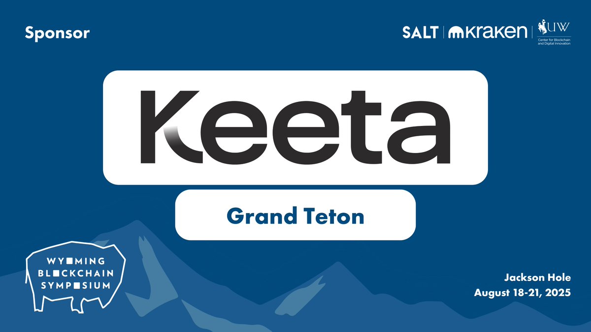Thank you to Wyoming Blockchain Symposium Grand Teton Sponsor, <a href="/KeetaNetwork/">Keeta</a>.     

Keeta Network is a high-performance layer-1 blockchain network designed to serve as a common-ground for all asset transfers.   

Jackson Hole, Aug. 18-21 -- Learn more: salt.org/events/2025-wy…