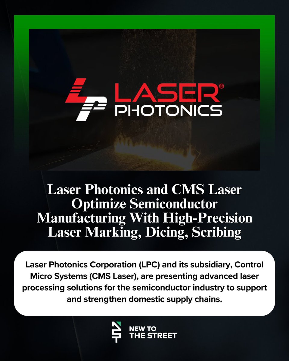 New to The Street (@newtothestreet) on Twitter photo Laser Powering the Future of Semiconductors 💡🔬✨
<a href="/laserphotonics/">Laser Photonics</a> Corporation (NASDAQ: LASE) and its subsidiary CMS Laser are driving innovation in semiconductor manufacturing with high-precision laser marking, dicing, and scribing solutions. <a href="/vincemedia1/">Vince Caruso</a>
READ HERE👇🏻👇🏻👇🏻 Laser Powering the Future of Semiconductors 💡🔬✨
<a href="/laserphotonics/">Laser Photonics</a> Corporation (NASDAQ: LASE) and its subsidiary CMS Laser are driving innovation in semiconductor manufacturing with high-precision laser marking, dicing, and scribing solutions. <a href="/vincemedia1/">Vince Caruso</a>
READ HERE👇🏻👇🏻👇🏻