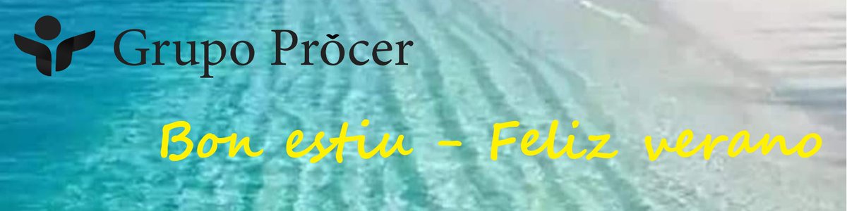 El equipo de Grupo Procer nos vamos de vacaciones. Volvemos el 20 de agosto!