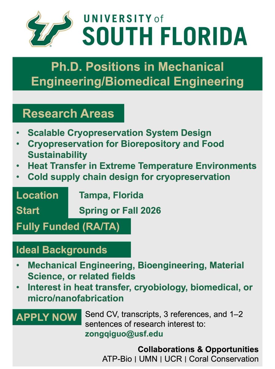 "Two funded PhD positions in Cryopreservation-related Research are available (Spring or Fall 2026) at the University of South Florida, Mechanical or Biomedical Engineering.

Research in our group focuses on scalable cryopreservation system design, fundamental study of heat