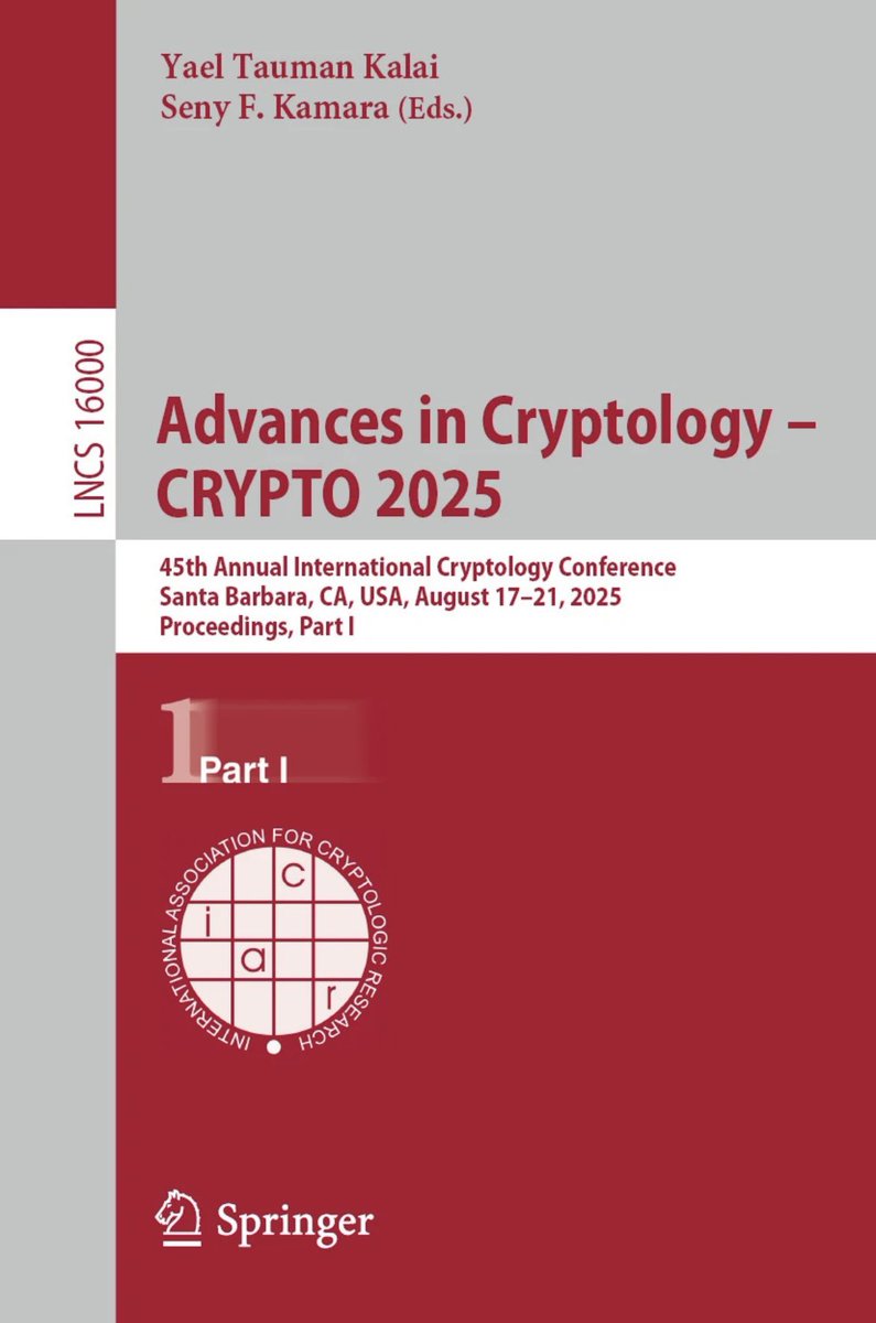 SpringerCompSci's tweet image. We are proud to have published the proceedings of CRYPTO 2025, the conference of the @IACR_News . The meeting is kicking off in Santa Barbara 🌴today. The accepted papers can be found here: link.springer.com/conference/cry… We wish all a great conference!
#cryptography @SpringerNature